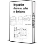 Disposition des vues, cotes et écritures